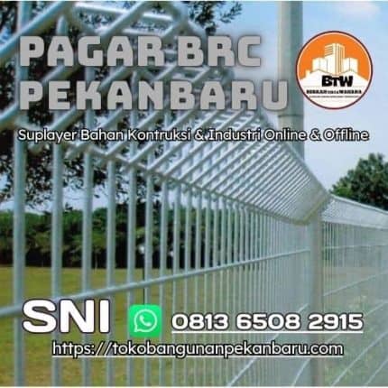 Jual Pagar BRC Pekanbaru - Agen Pagar BRC Pekanbaru - Harga Jual Pagar BRC Murah Pekanbaru - Agen Jual Pagar Murah Pekanbaru - Distributor Pagar BRC Pekanbaru - Supplier Pagar BRC T.120 Pekanbaru - Grosir Pagar BRC 2.4Mtr Pekanbaru