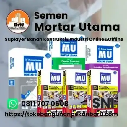 PT. Berkah Tirta Wahana / Toko Bangunan Murah Pekanbaru / Supplier Mortar Utama Murah Pekanbaru / Grosir Mortar Utama Pekanbaru / Jual Semen Mortar Murah Pekanbaru / Agen Semen Mortar Pekanbaru / Distributor Semen Pekanbaru