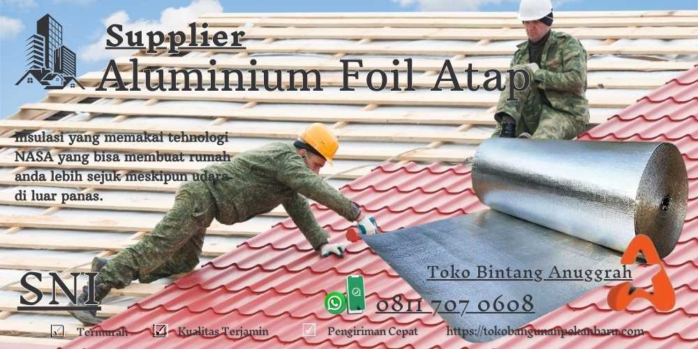 Distributor Aluminium Foil Atap di pekanbaru