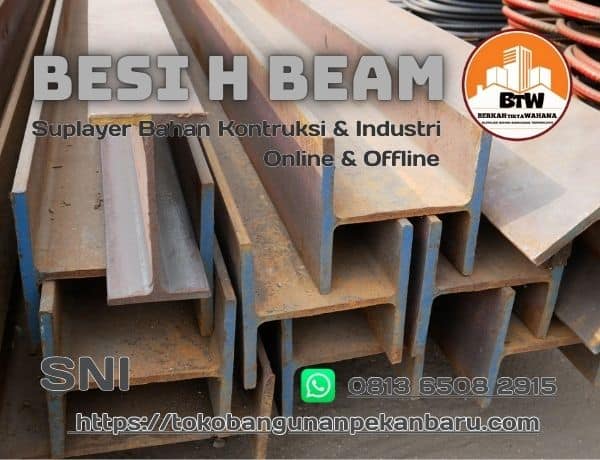 Besi H Beam Toko Bangunan Bintang Anugrah Pekanbaru Toko Bangunan Murah Pekanbaru Jual Besi H Beam Pekanbaru Supplier Besi H Beam Murah Pekanbaru Grosir Besi Baja H Beam Pekanbaru Agen Besi H Beam 100 Pekanbaru Distributor Besi Baja Pekanbaru Jual Besi Murah Pekanbaru