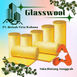 Distributor Glasswool Pekanbaru PT. Berkah Tirta Wahana