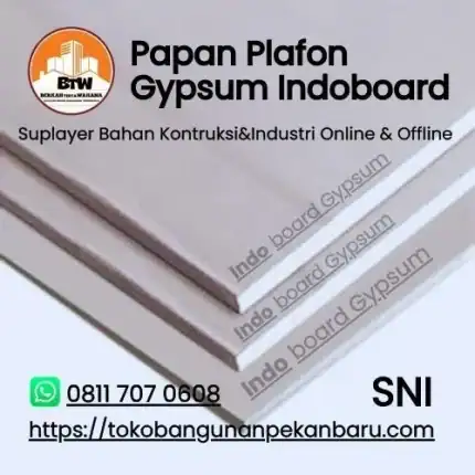 Papan Plafon Gypsum Indoboard PT. Berkah Tirta Wahana - Toko Bangunan Murah Pekanbaru - Supplier Papan Plafon Gypsum Indoboard Murah Pekanbaru - Grosir Papan Gypsum Murah Pekanbaru - Material Partisi/Plafon Terbaik - Distributor Gypsum Indoboard Plafon 9Mm Pekanbaru - Jual Plafon Murah Pekanbaru - Toko Plafon/Partisi Pekanbaru