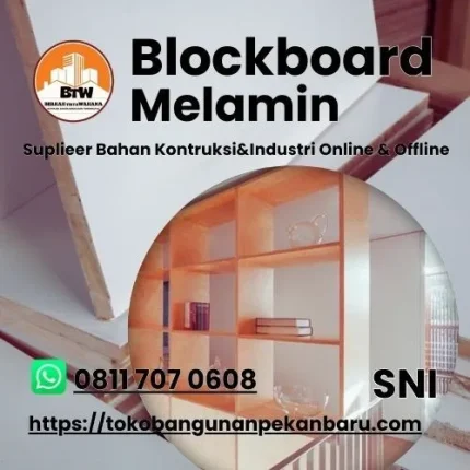 PT. Berkah Tirta Wahana / Toko Bangunan Murah Pekanbaru / Supplier Papan Blockboard Melamin Terbaik / Grosir Papan Blockboard Murah Pekanbaru / Agen Blockboard Pekanbaru / Distributor Blockboard 18Mm Lembaran Pekanbaru / Harga Jual Triplek Blockboard Pekanbaru / Agen Jual Blockboard Melamin Murah Pekanbaru