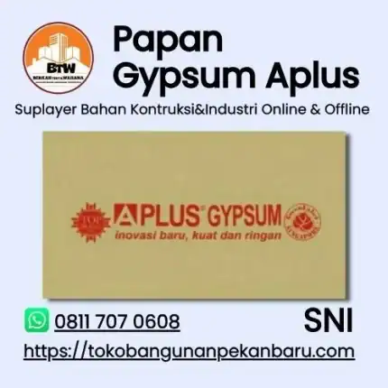 Papan Gypsum Aplus PT. Berkah Tirta Wahana / Toko Bangunan Murah Pekanbaru / Supplier Papan Gypsum Aplus Murah Pekanbaru / Jual Papan Gypsum Murah Pekanbaru / Distributor Gypsum Aplus Plafon 9Mm Pekanbaru /Bahan Partisi/Plafon Terbaik / Material Renovasi rumah / Toko Plafon/Partisi Pekanbaru / Grosir Papan Plafon Murah Pekanbaru