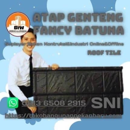 Atap Genteng Fancy Batuna Distributor Atap Genteng Pekanbaru - Jual Atap Genteng Fancy Batuna Pekanbaru - Supplier Atap Pekanbaru - Grosir Atap Murah Pekanbaru - Jual Genteng Fancy Murah Pekanbaru - Agen Genteng Metal Fancy Pekanbaru - Grosir Atap Genteng Fancy Hitam Pekanbaru - Supplier Fancy Batuna Genteng Metal Pekanbaru - Distributor Fancy Genteng 2 Susun Pekanbaru - Harga Jual Fancy Batuna Genteng Metal Pekanbaru