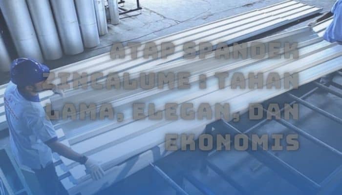 Atap Spandek Zincalume Pekanbaru