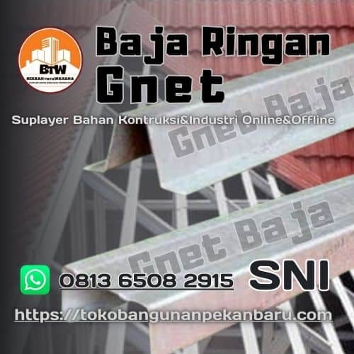 Agen Baja Ringan Gnet Pekanbaru - Distributor GNET Baja Ringan Pekanbaru - Agen Reng Baja Ringan Pekanbaru - Grosir Baja Ringan Pekanbaru - Grosir Baja Ringan C75-0.75 Gnet Pekanbaru - Harga Gnet Galvalum Baja Ringan Pekanabaru - Jual Agen GNET TRUSS Baja Ringan Pekanbaru - Jenis Atap Baja Ringan Pekanbaru - Supplier BAJA RINGAN kanal C Pekanbaru - Jual Hollow Galvalum Pekanbaru - Jual Baja Ringan Murah Pekanbaru