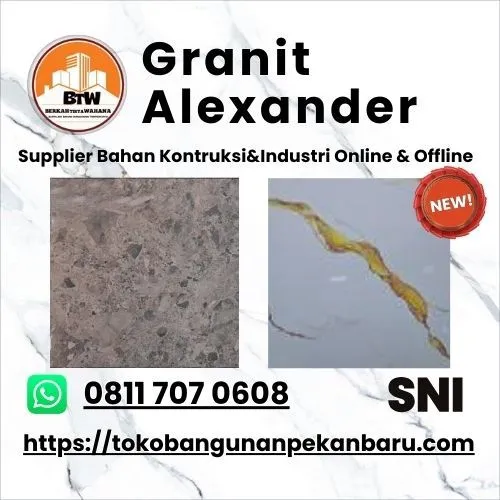 PT. Berkah Tirta Wahana / Toko Bangunan Murah Pekanbaru / Agen Granite Pekanbaru / Granit Alexander Murah Pekanbaru / Alexander Granite Tile 60x60cm / Motif Motif Granite Alexander / Alexander Granite Tile 60x60cm / Harga Granite Tile Alexander / Toko Granite Murah Pekanbaru
