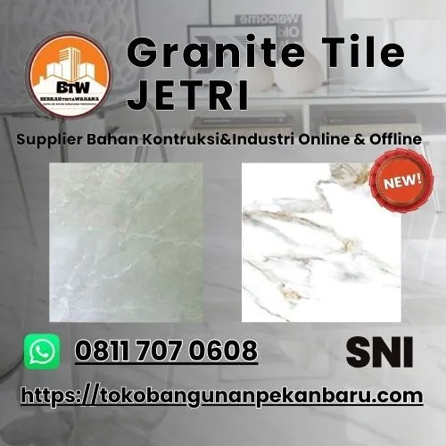 PT. Berkah Tirta Wahana / Toko Bangunan Murah Pekanbaru / Agen Granite Pekanbaru / Granite Tile JETRI Murah / Motif Motif Granite Terlaris / JETRI Granite Tile 60x60cm / Harga Granite-Tile JETRI / Toko Granite Murah Pekanbaru