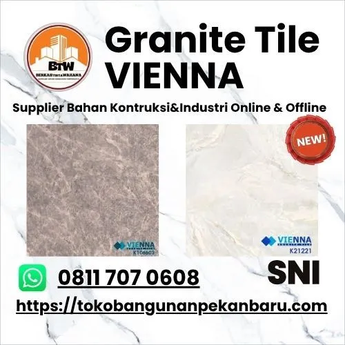 PT. Berkah Tirta Wahana / Toko Bangunan Murah Pekanbaru / Agen Granite Pekanbaru / Granite VIENNA Murah Pekanbaru / Granite Tile VIENNA 60x60cm / Motif Motif Granite Terlaris / Harga Granite VIENNA Terbaik / Toko Granite Murah Pekanbaru