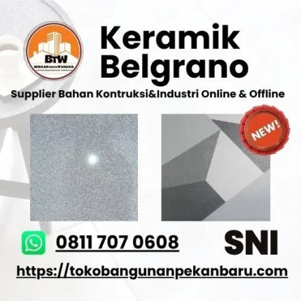 PT. Berkah Tirta Wahana / Toko Bangunan Murah Pekanbaru / Jual Keramik Murah Pekanbaru / Keramik Belgrano 50x50cm / Motif motif Keramik Terlaris / Harga Keramik Belgrano Terbaru / Keramik Lantai Belgrano / Toko Keramik Murah Pekanbaru