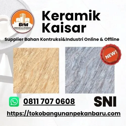 PT. Berkah Tirta Wahana / Toko Bangunan Murah Pekanbaru / Grosir Keramik Pekanbaru / Harga Keramik Kaisar / Kaisar Keramik 50x50 / Motif-motif Keramik Kaisar / Keramik Lantai Kaisar / Toko Keramik Pekanbaru