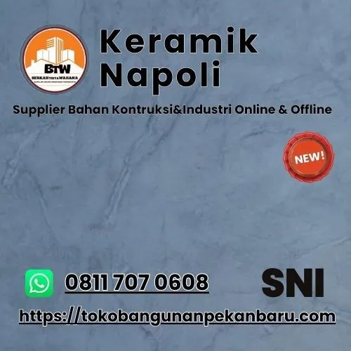 PT. Berkah Tirta Wahana / Toko Bangunan Murah Pekanbaru / Grosir Keramik Pekanbaru / Keramik Napoli Murah Pekanbaru / Napoli Keramik 50x50 / Motif Motif Keramik Terlaris / Keramik Dinding Napoli / Toko Keramik Pekanbaru