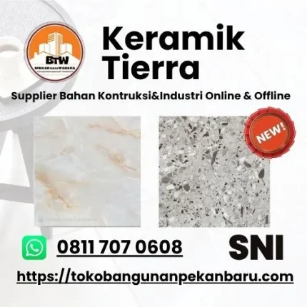 PT. Berkah Tirta Wahana / Toko Bangunan Murah Pekanbaru / Grosir Keramik Pekanbaru / Harga Keramik Tierra / Tierra Keramik 60x60 / Motif Keramik Tierra / Keramik Dinding Terbaik / Toko Keramik Pekanbaru
