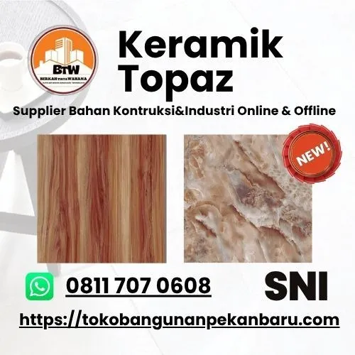 PT. Berkah Tirta Wahana / Toko Bangunan Murah Pekanbaru / Agen Jual Keramik Murah Pekanbaru / Harga Spesial Keramik Topaz Terbaik / Ukuran Topaz Keramik 60x60 / Motif-motif Keramik / Keramik Dinding Topaz / Toko Keramik Pekanbaru