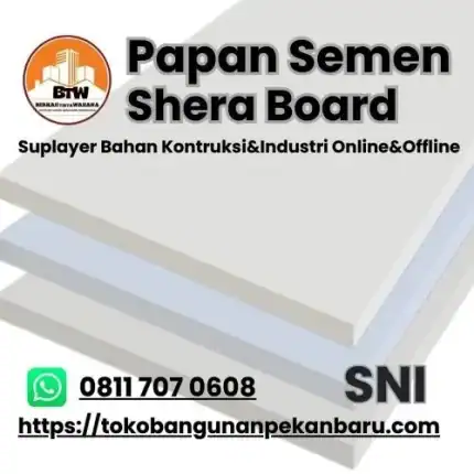 Papan Semen Shera Board PT. Berkah Tirta Wahana - Toko Bangunan Murah Pekanbaru - Distributor Papan Semen Shera Board pekanbaru - Suppier Papan Plafon Semen Pekanbaru - Grosir Plafon Semen Shera Board Murah Pekanbaru - Agen Plafon Pekanbaru - Toko Papan Plafon Pekanbaru - Jual Plafon Murah Pekanbaru