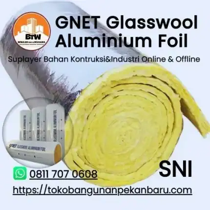 PT Berkah Tirta Wahana   Toko Bangunan Murah Pekanbaru   Supplier GNET Glasswool Aluminium Foil Murah Pekanbaru   Agen Glasswool Pekanbaru   Insulasi Dinding Peredam SuaraPanas   Bahan Peredam PanasSuara   Glasswool Peredam Panas   Glasswool Peredam Suara Ruangan   Bahan Renovasi Rumah   Jual Glasswool Murah Pekanbaru