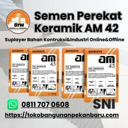 Semen Perekat Keramik AM 42 PT. Berkah Tirta Wahana / Toko Bangunan Murah Pekanbaru / Agen Semen Keramik AM 42 Pekanbaru / Perekat Keramik AM-42 Pekanbaru / Semen Perekat Granite Tile Pekanbaru / Perekat Ubin Instan / Jual Semen Instan Perekat keramik Pekanbaru / Agen Semen Pekanbaru / Grosir Semen Keramik murah Pekanbaru