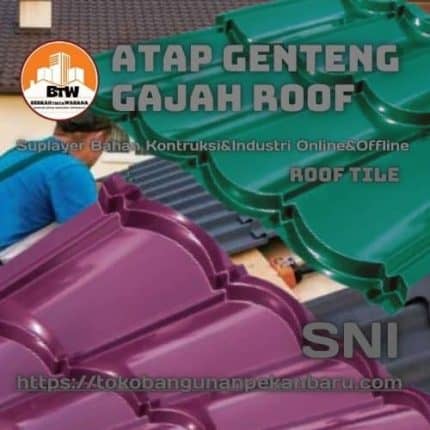 Atap Genteng Gajah Roof Agen Atap Genteng Pekanbaru - Distributor Atap Genteng Metal GajahRoof Pekanbaru - Supplier Atap Pekanbaru - Grosir Atap Murah Pekanbaru - Jual Agen Genteng GajahRoof 0.30Mm Pekanbaru - Harga Agen Atap Genteng 0.35Mm Pekanbaru - Jual Atap Genteng Pasir Pekanbaru - Grosir Genteng Metal Gelombang Pekanbaru