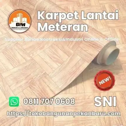 PT. Berkah Tirta Wahana / Toko bangunan Murah Pekanbaru / Agen Karpet Lantai Meteran Pekanbaru / Grosir Karpet Meteran Murah Pekanbaru / Jual Karpet Lantai Pekanbaru / Supplier Karpet Meteran Roll Pekanbaru / Distributor Karpet Lantai Korea Pekanbaru/ Harga Jual Karpet Lantai Plastik Pekanbaru