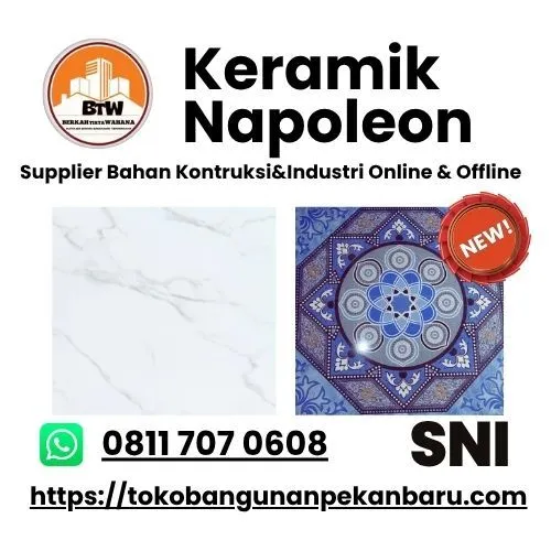 PT. Berkah Tirta Wahana / Toko Bangunan Murah Pekanbaru / Grosir Keramik Napoleon Terdekat Pekanbaru / Jual Keramik Murah Pekanbaru / Supplier Keramik Dinding Napoleon 25x45 Pekanbaru / Agen Keramik Pekanbaru / Distributor Keramik Lantai 60x60 Terdekat Pekanbaru