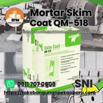 PT. Berkah Tirta Wahana / Toko Bangunan Murah Pekanbaru / Agen Mortar Skim Coat QM-518 Pekanbaru / Distributor Semen Mortar Pekanbaru / Jual G-Mortar Murah Pekanbaru / Supplier Semen Penghalus Dinding Beton Pekanbaru / Agen Semen Pekanbaru / Agen QM-518 Skim-Coat Premium White Pekanbaru / Grosir Semen Plesteran Dinding Beton Pekanbaru