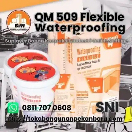 PT. Berkah Tirta Wahana / Toko Bangunan Murah Pekanbaru / Agen Mortar Waterproofing Flexible QM 509 Pekanbaru / Jual Semen Mortar Murah Pekanbaru / Grosir G-Mortar Murah Pekanbaru / Agen Semen Mortar Pekanbaru / Supplier Semen Anti Bocor Pekanbaru / Agen Semen Pekanbaru / Distributor QM-509 Waterproofing Flexible Pekanbaru