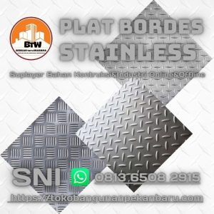 PT Berkah Tirta Wahana Distributor Plat Bordes Stainless Murah Pekanbaru   Agen Plat Bordes Murah Pekanbaru   Grosir Plat Kembang Pekanbaru   Supplier Plat Bordes Stainless 2Mm Pekanbaru   Jual Besi Plat Bordes Pekanbaru   Harga JUal Plat Bordes Besi Pekanbaru