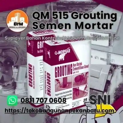 PT. Berkah Tirta Wahana / Toko Bangunan Murah Pekanbaru / Grosir Semen Grouting QM 515 Pekanbaru / Jual Semen Mortar Murah Pekanbaru / Grosir G-Mortar Murah Pekanbaru / Supplier Semen Penguat Pondasi Beton Pekanbaru / Jual Semen Pekanbaru / Semen Grouting Pekanbaru / Distributor Semen Mortar Pekanbaru