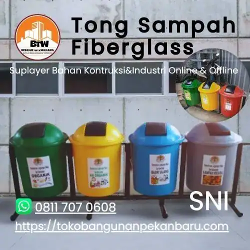 PT. Berkah Tirta Wahana / Toko Bangunan Murah Pekanbaru / Agen Tong Sampah Fiberglass Pekanbaru / Jual Tong Sampah Murah Pekanbaru / Supplier Tempat Sampah Fiberglass 3-IN-1 Pekanbaru / Distributo Tempat-Sampah Fiberglass Organik & Non-Organik Pekanbaru / Toko Tong Sampah Pekanbaru / Grosir Tempat Sampah Fiberglass Terbaik di Pekanbaru