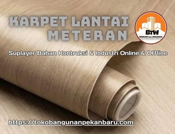 Jual Karpet Lantai Pekanbaru - Grosir Karpet Meteran Murah Pekanbaru - Supplier Karpet Lantai Meteran Pekanbaru - Distributor Karpet Meteran Tebal Pekanbaru - Harga Jual Karpet Lantai Meteran Terbaik Pekanbaru - Agen Jual Karpet Lantai Meteran Motif Pekanbaru