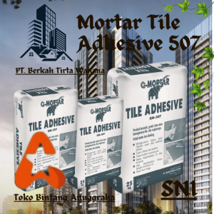 Jual Mortar Tile Adhesive 507 Pekanbaru