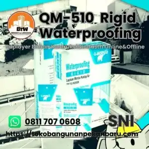 PT Berkah Tirta Wahana  Toko Bangunan Murah Pekanbaru  Agen QM 510 Waterproofing Rigid Pekanbaru  Jual Semen Mortar Murah Pekanbaru  Grosir G Mortar Murah Pekanbaru  Supplier Semen Mortar Pekanbaru  Distributor Semen Mortar Kedap Air Pekanbaru  Agen Semen Pekanbaru  Semen Mortar Rigid QM 510 Pekanbaru