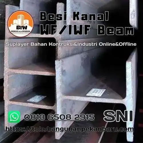 PT. Berkah Tirta Wahana - Toko Bangunan Murah Pekanbaru - Agen Besi IWF Murah Pekanbaru - Ditributor Besi IWF Terbaik Pekanbaru - Grosir Besi WF/IWF Pekanbaru - Jual Besi Murah Pekanbaru - Distributor Besi Kanal WF Pekanbaru - Supplier Besi Wide Flange Pekanbaru - Agen Jual Besi WF Pekanbaru - Harga Jual Besi WF Beam Pekanbaru - Grosir Besi WF/IWF Pekanbaru