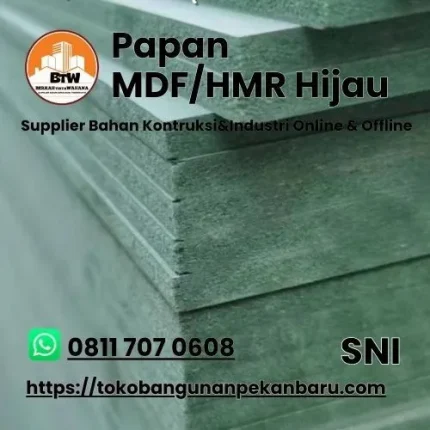 PT. Berkah Tirta Wahana - Toko Bangunan Murah Pekanbaru - Grosir Papan MDF/HMR Hijau Pekanbaru - Papan MDF Anti Air - Supplier Papan HMR/MDF Hijau 18Mm Pekanbaru - Distributor MDF Board Terbaik - Jual Papan MDF Murah Pekanbaru - Agen Papan MDF Pekanbaru