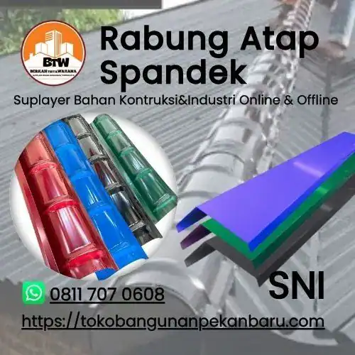 PT. Berkah Tirta Wahana / Toko Bangunan Murah Pekanbaru / Jual Rabung Atap Spandek Murah Pekanbaru / Agen Rabung Atap Pekanbaru / Supplier Nok Samping Atap Terlengkap Pekanbaru /Grosir Atap Murah Pekanbaru / Distribtor Rabung Petak & Bulat Pekanbaru / Rabung Spandek Murah Pekanbaru