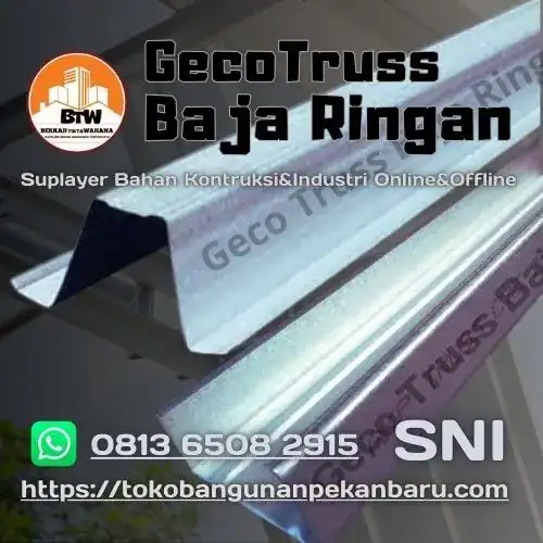 PT. Berkah Tirta Wahana - Toko Bangunan Murah Pekanbaru - Agen Baja Ringan Geco Truss Pekanbaru - Jual Baja Ringan Murah Pekanbaru - Supplier Truss Baja Ringan Terbaik Pekanbaru - Grosir Rangka Atap Baja Ringan Pekanbaru - Distributor Hollow Galvalum Terbaik Pekanbaru - Supplier Reng Baja Ringan Pekanbaru - Harga Baja Ringan Kanal C Pekanbaru