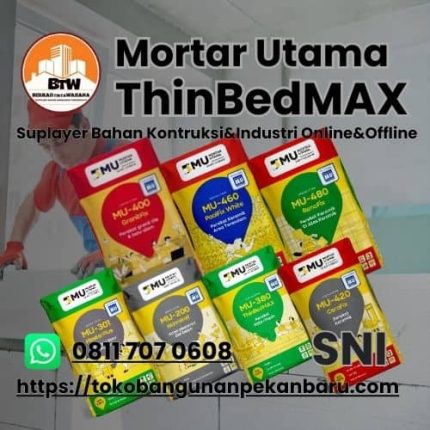 Grosir Mortar Utama ThinBedMAX Murah Pekanbaru / Mortar Utama Murah Pekanbaru / Agen Mortar Utama Pekanbaru / Semen Mortar Murah Pekanbaru / Distributor Semen Pekanbaru / Mortar Utama 420 Pekanbaru / Mortar Utama 301 Pekanbaru / Mortar Utama 480 Murah Pekanbaru