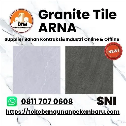 PT. Berkah Tirta Wahana / Toko Bangunan Murah Pekanbaru / Agen Granite Pekanbaru / Granite Tile ARNA Murah Pekanbaru / ARNA Granite Tile 80x80 / Harga ARNA Granite Tile / Toko Granite Murah Pekanbaru / Motif Motif Granite Terlaris